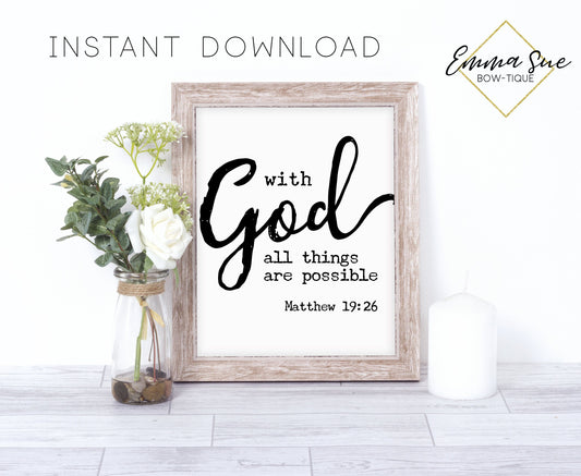 With God all things are possible - Matthew 19:26 Bible Verse Christian Farmhouse Printable Art Sign Digital File