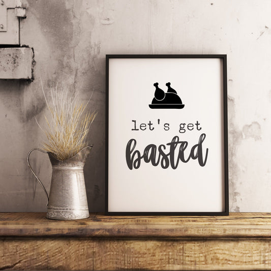 Let's get basted - Thanksgiving Decor Printable Sign Farmhouse Style  - Digital File