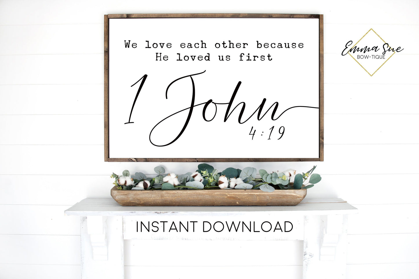 We love each other because he loved us first 1 John 4:19 God's Love Bible Verse Printable Sign