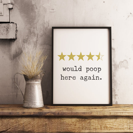 Would Poop here again 4.5 star review Farmhouse Funny Bathroom Wall Art Printable Instant Download