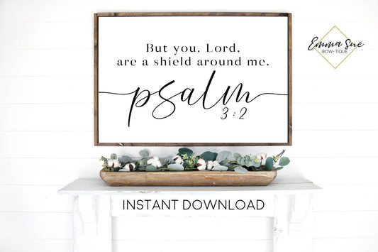 But you, Lord, are a shield around me Psalm 3:2 Bible Verse Printable Sign Wall Art