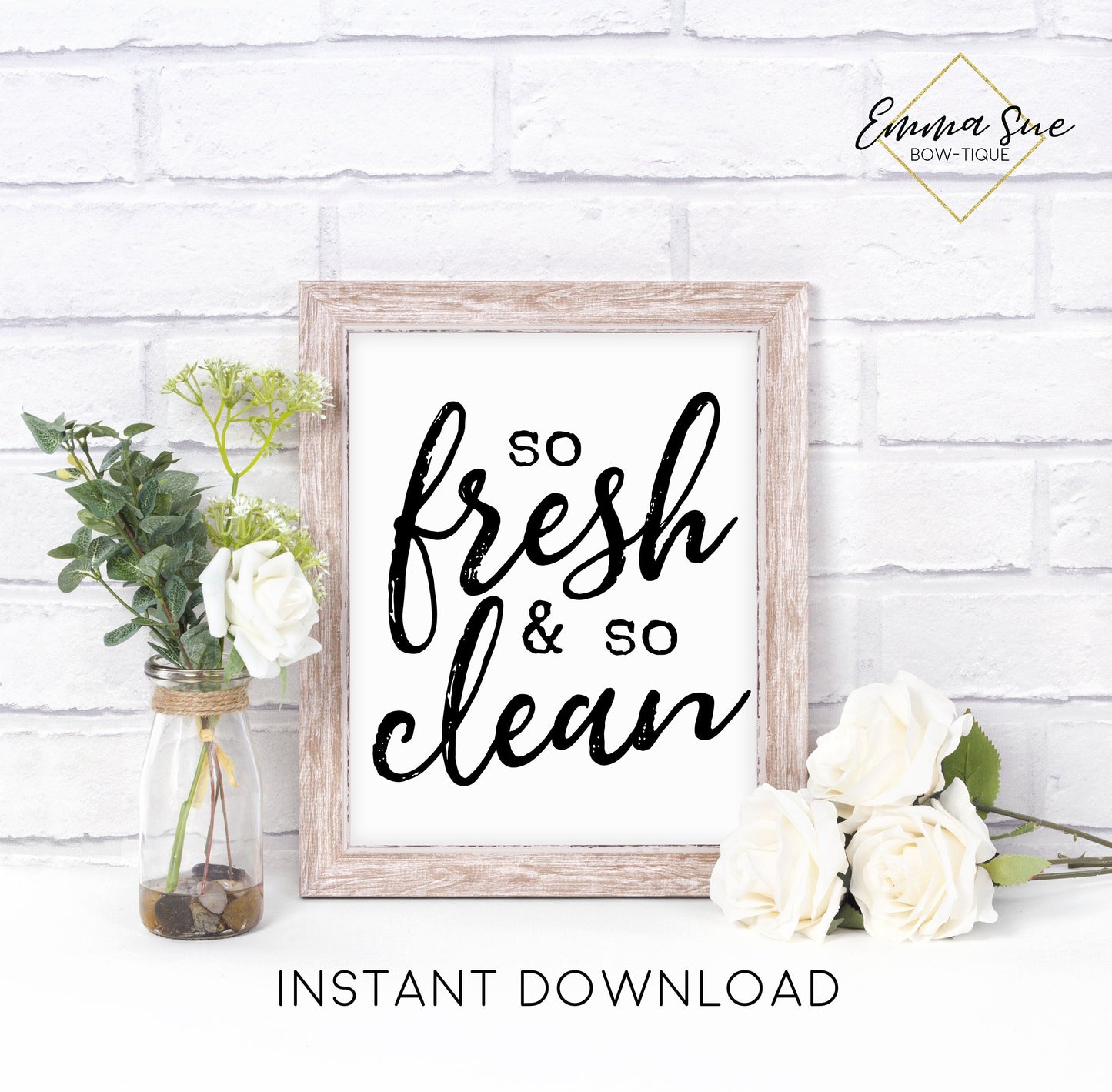 So fresh and so Clean Farmhouse Funny Bathroom Wall Art Printable Instant Download