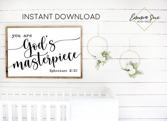 You are God's Masterpiece Ephesians 2:10 Bible Verse Baby Kids nursery room Printable Sign