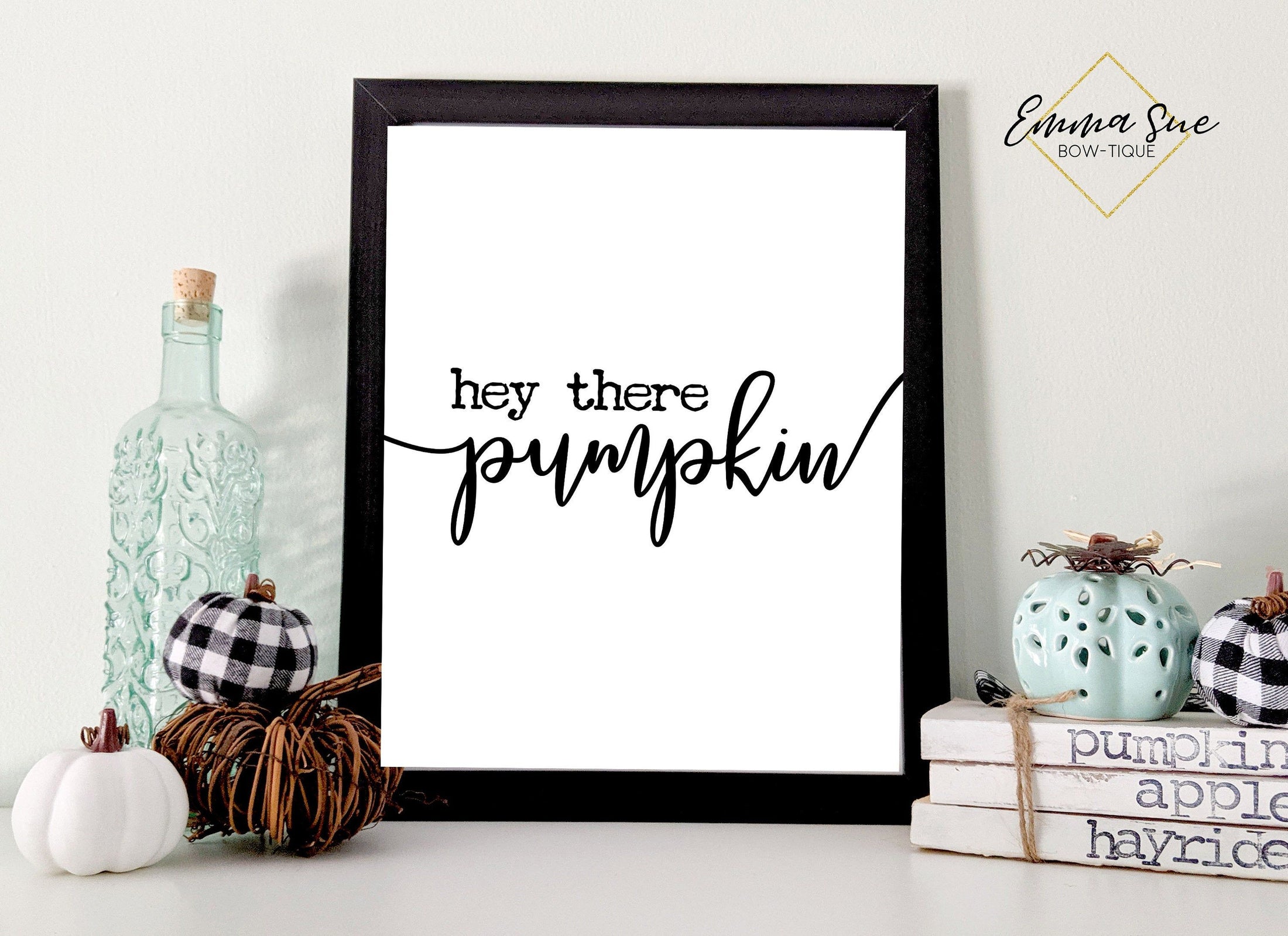 Hey there pumpkin - Fall Autumn Decor Printable Sign Farmhouse Style ...