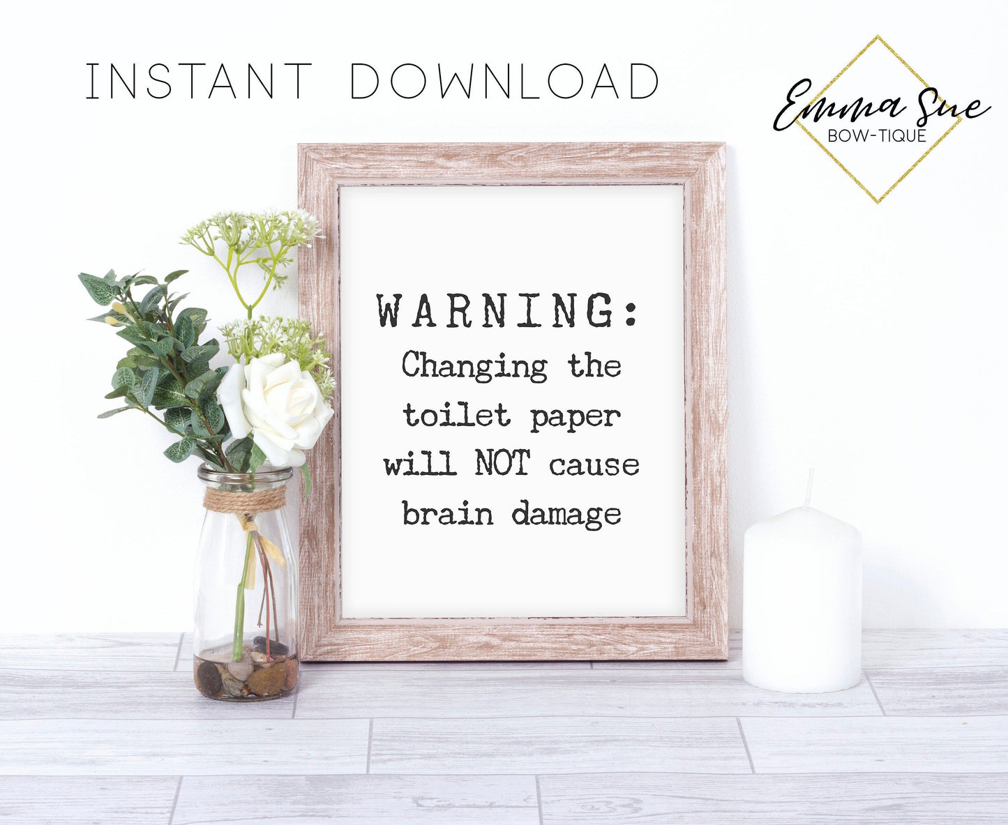Change the Toilet Paper Sign Farmhouse Funny Bathroom Wall Art Printable Instant Download