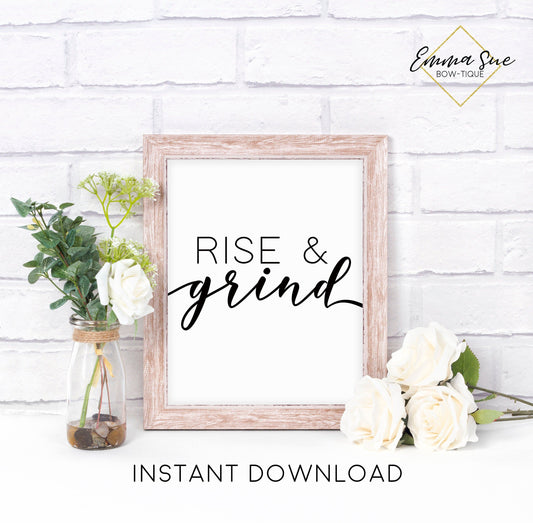 Rise and Grind - Hustle Boss Babe Home Office Motivational Quote Printable Sign Wall Art Digital File