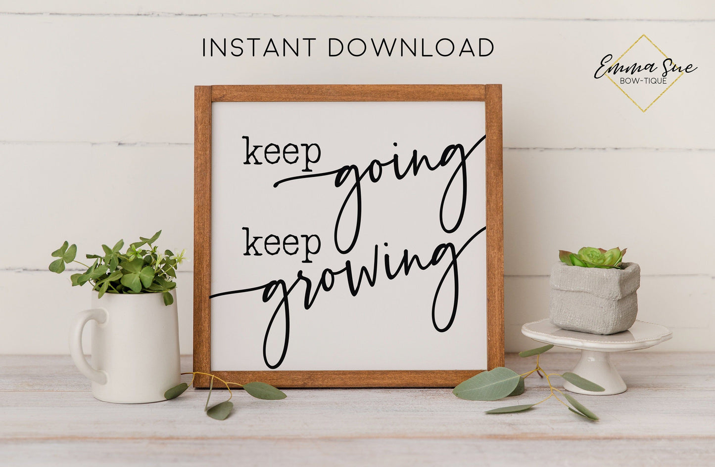 Keep Going Keep Growing - Change Strength Healing Motivational Quote Printable Sign Wall Art