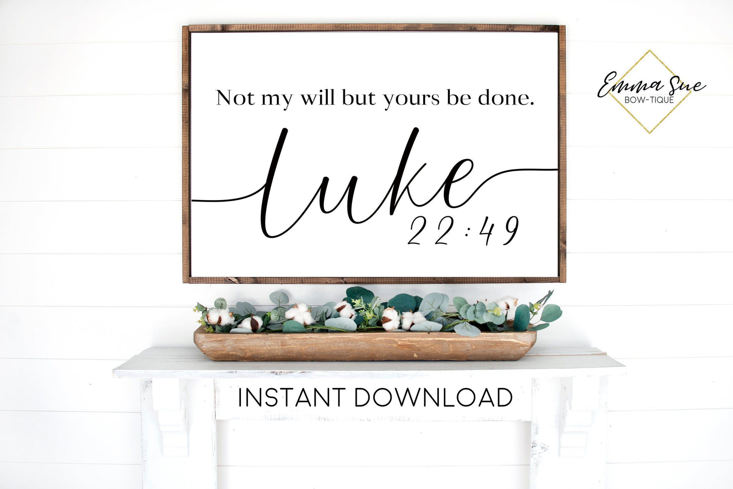 Not my will but yours be done Luke 22:49 Bible Verse Scripture Farmhouse Printable Sign