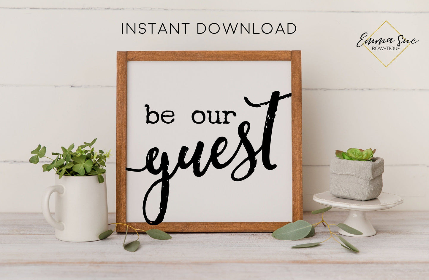 Be Our Guest - Guest Room Farmhouse Printable Sign Wall Art - Digital File