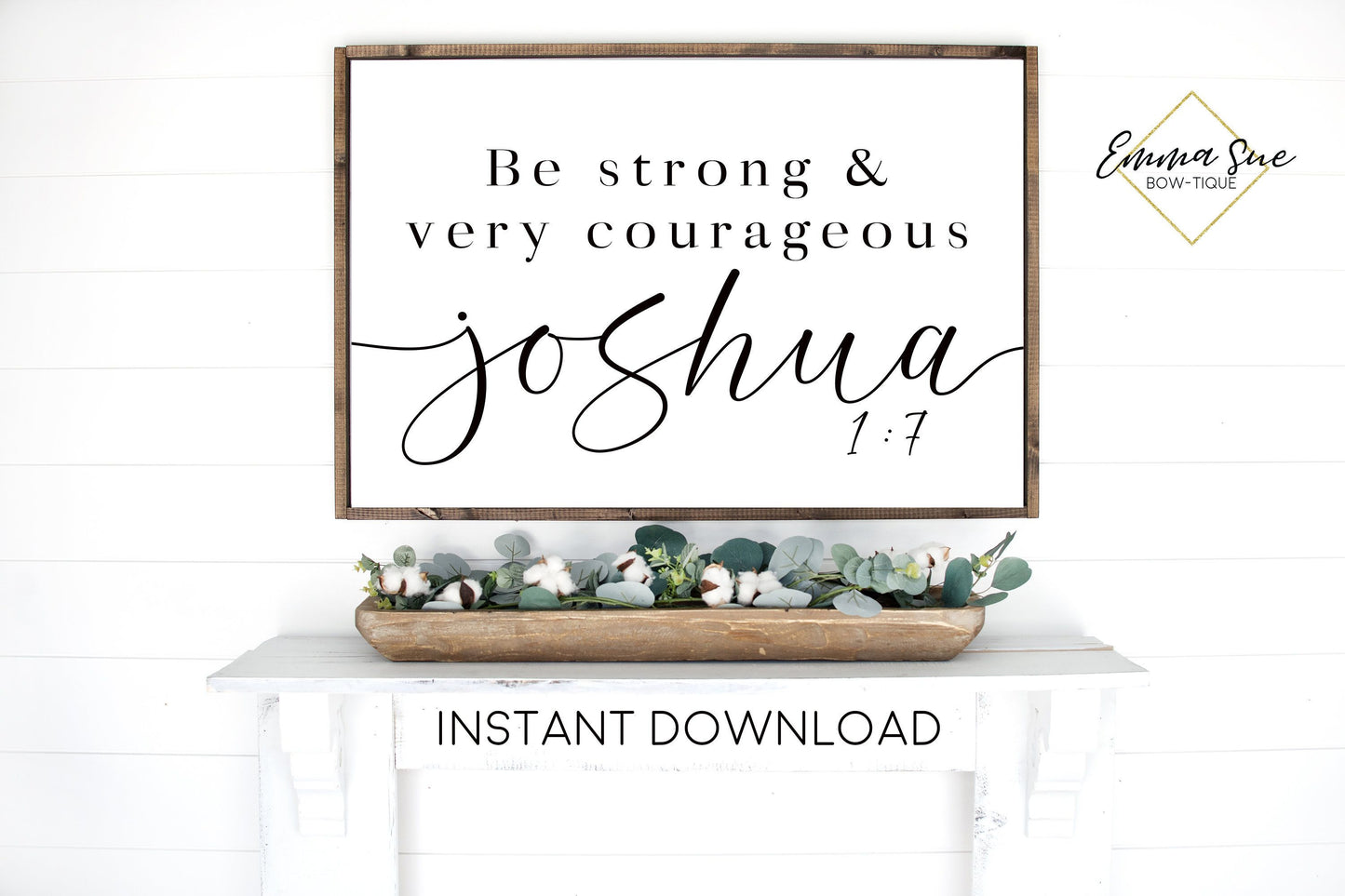 Be Strong and very Courageous Joshua 1:7 strength Bible Verse Printable Sign Wall Art