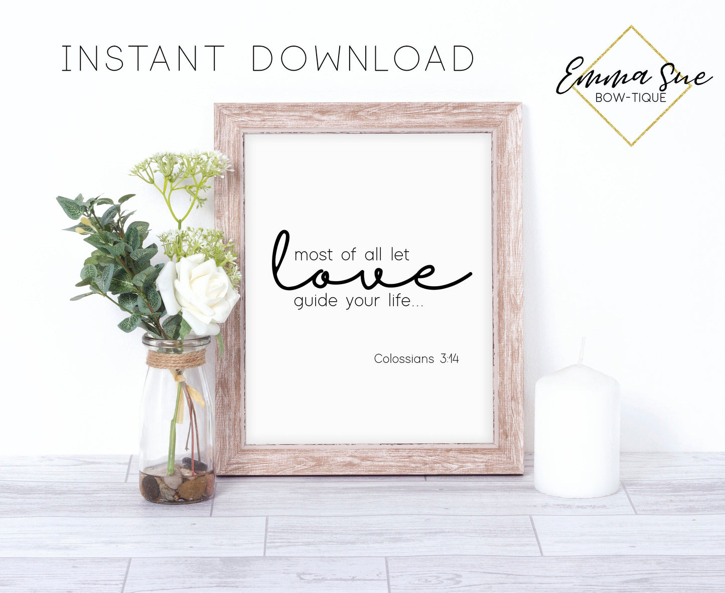 Most of all let Love guide your life - Colossians 3:14 Bible Verse Christian Farmhouse Printable Art Sign Digital File
