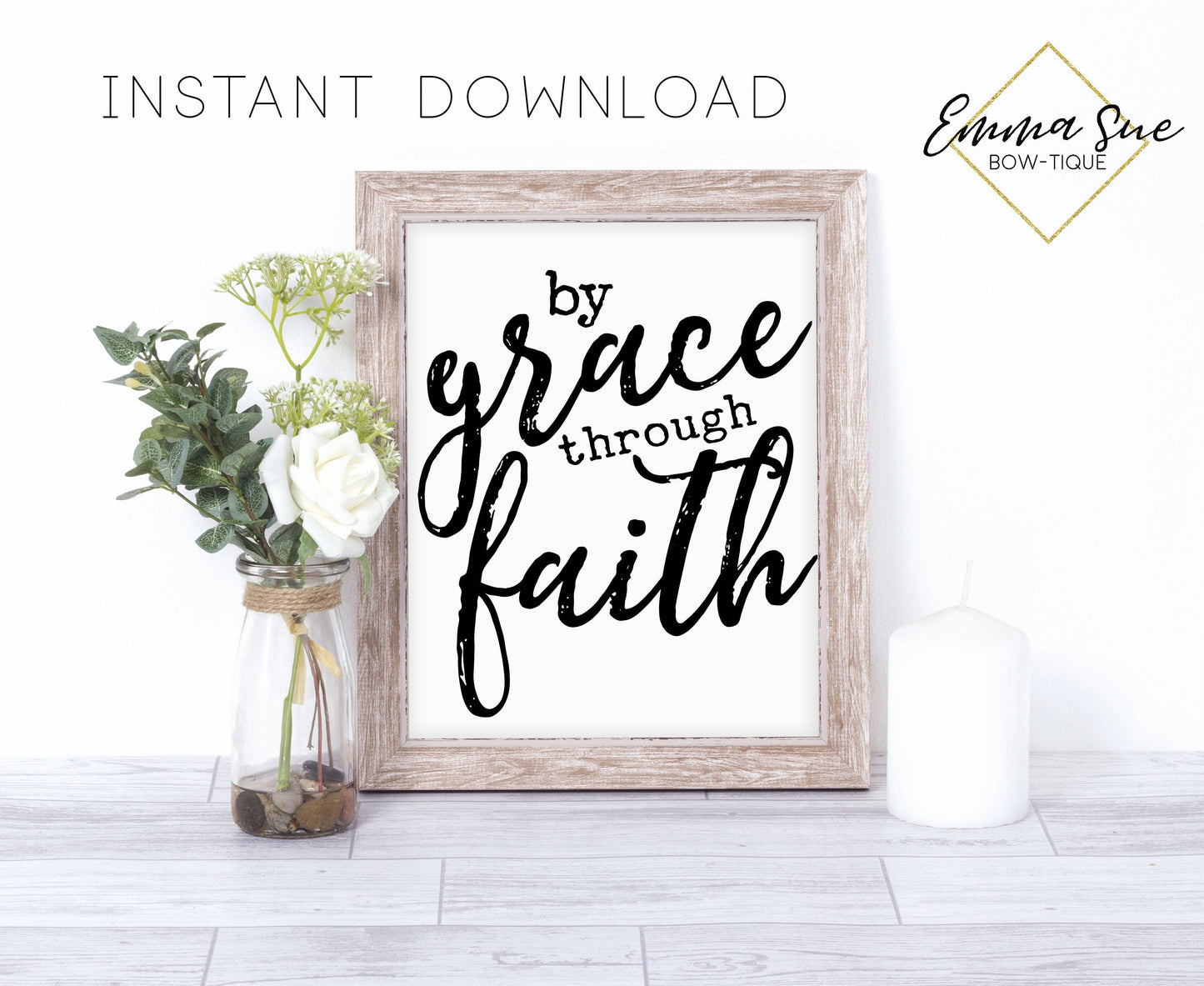 By Grace through Faith - Salvation Christian Farmhouse Printable Art Sign Digital File