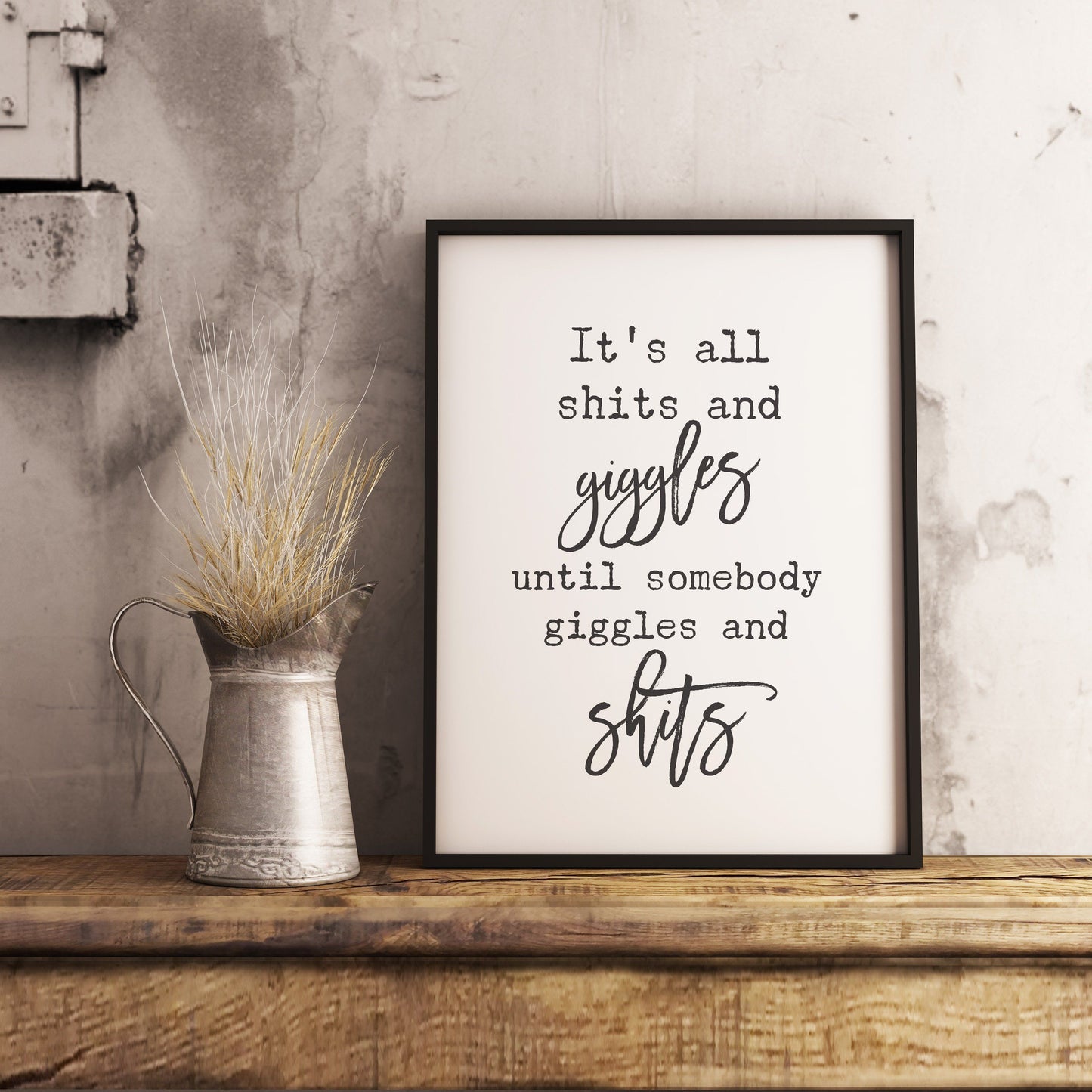 It's all shits and giggles Sign Farmhouse Funny Bathroom Wall Art Printable Instant Download
