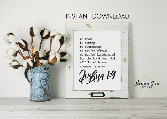 Be Brave Be Strong Be Courageous Joshua 1:9 Bible Verse Printable Art Sign Digital File