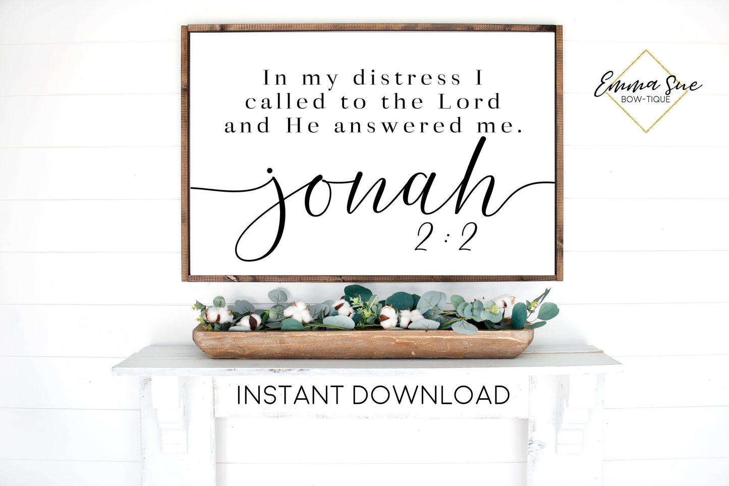 In my distress I called to the Lord Jonah 2:2 Bible Verse Farmhouse Printable Sign Wall Art