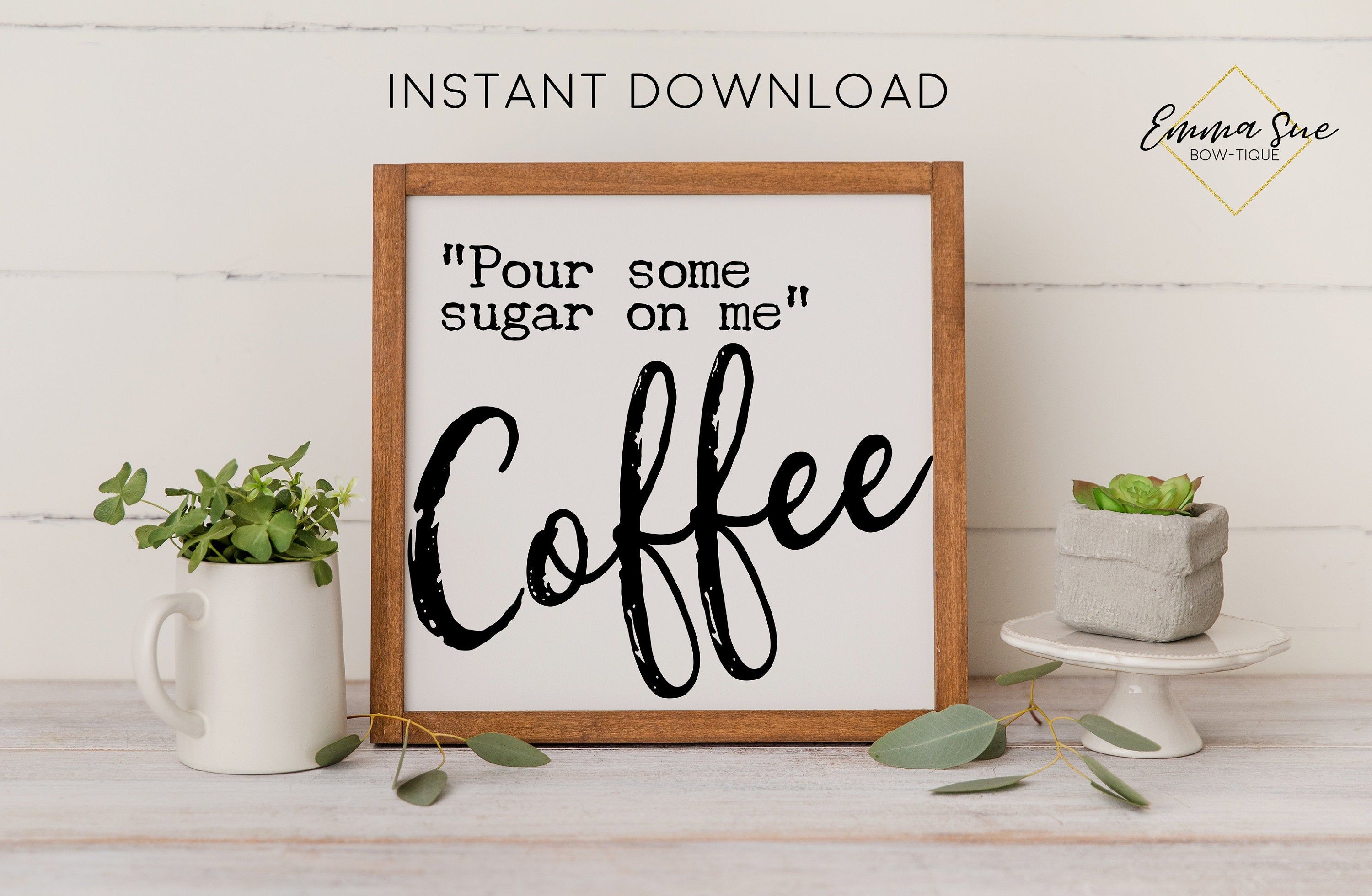 Pour some Sugar on me Coffee Bar Kitchen Wall Art Printable Instant Do ...