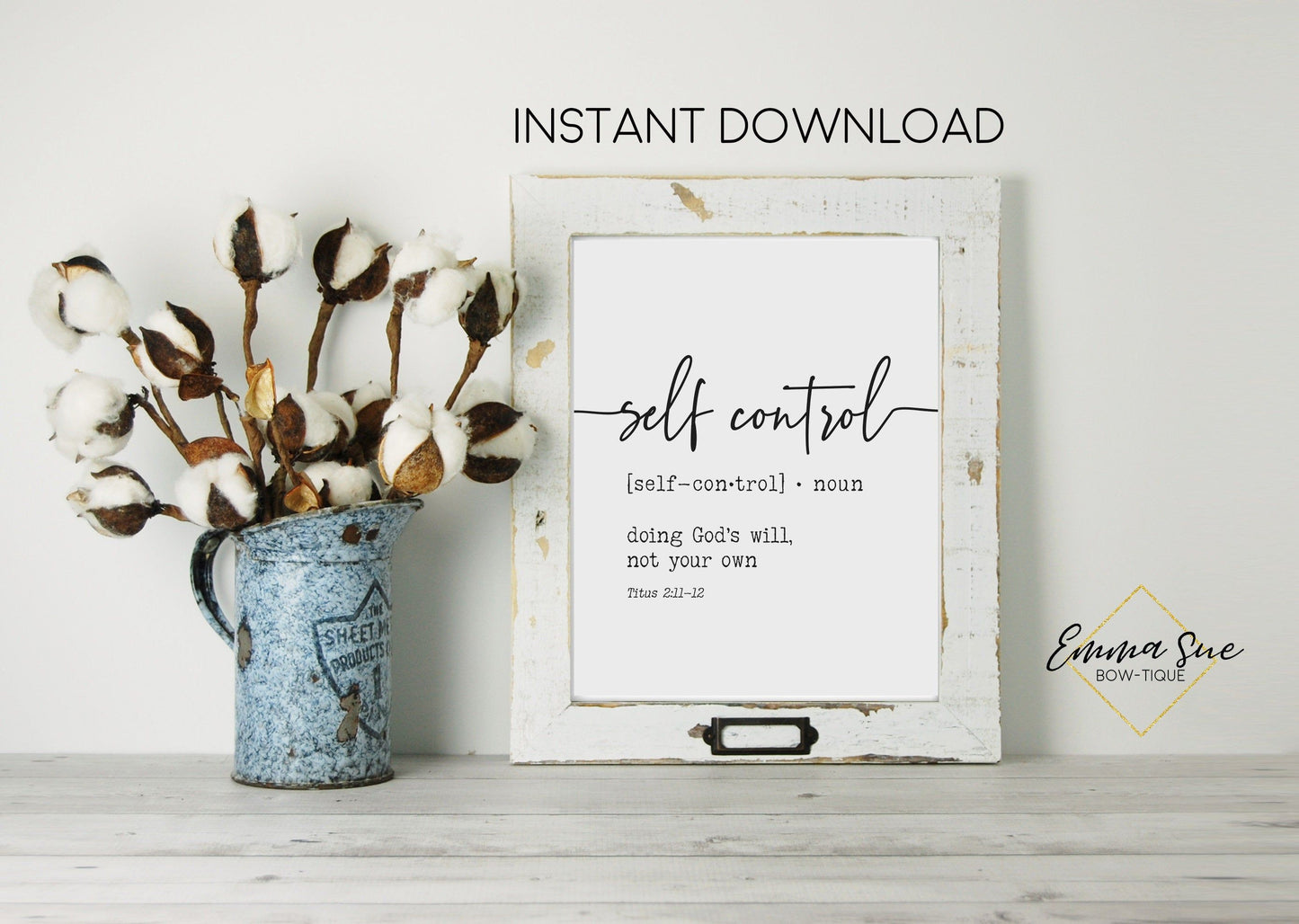 Self Control - Doing God's will not yours - Titus 2:11-12 God's Plan Farmhouse Wall Art Printable Sign