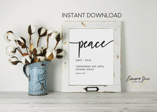 Peace Definition Contentment and unity between others - Romans 14:19 - Farmhouse Wall Art Printable Sign