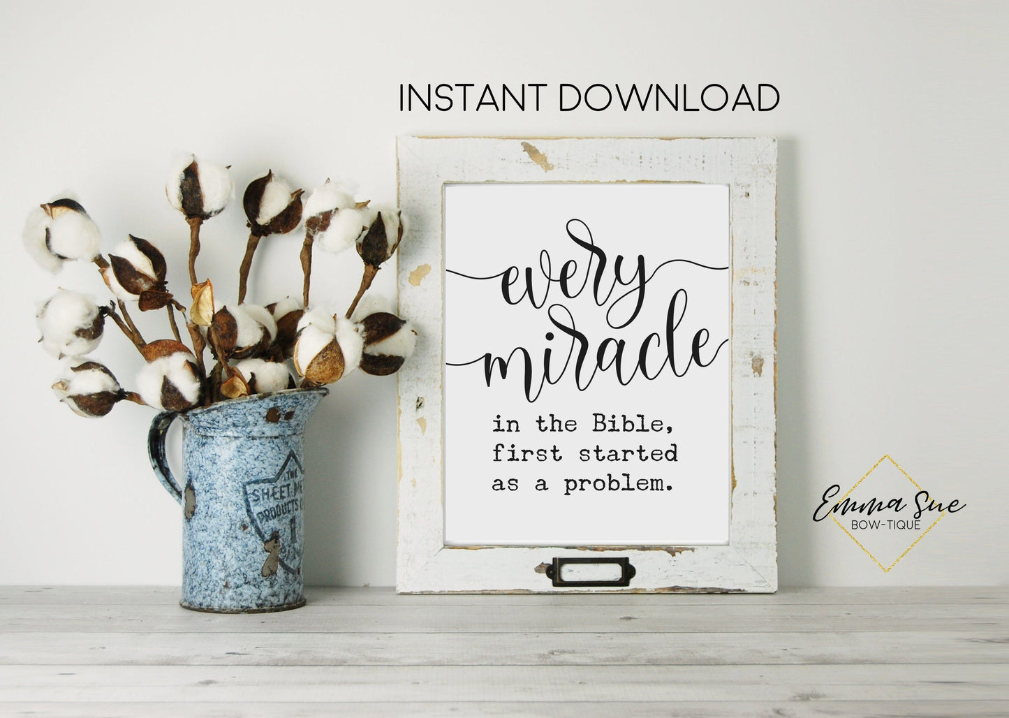 Every Miracle in the Bible first started as a problem - Christian artwork Farmhouse Wall Art Printable Sign