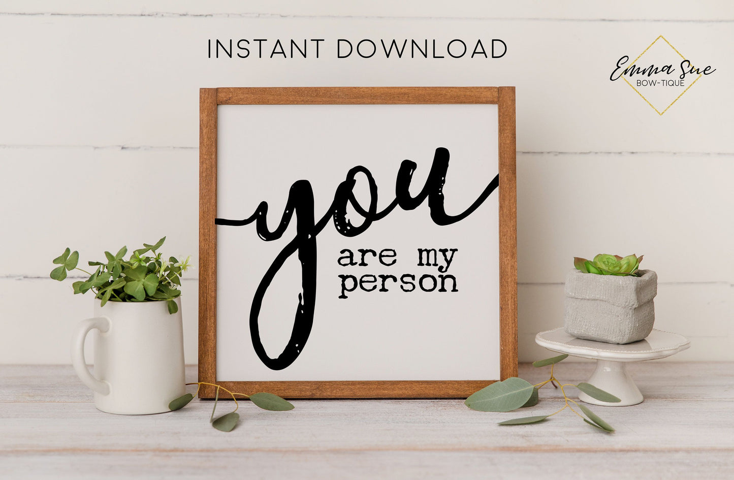 You are my person - Marriage Love Quotes Farmhouse Printable Sign Wall Art