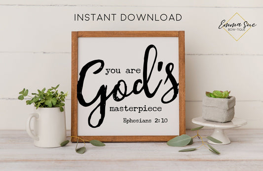 You are God's masterpiece - Ephesians 2:10 Bible Verse Confidence Printable Art Sign Digital File