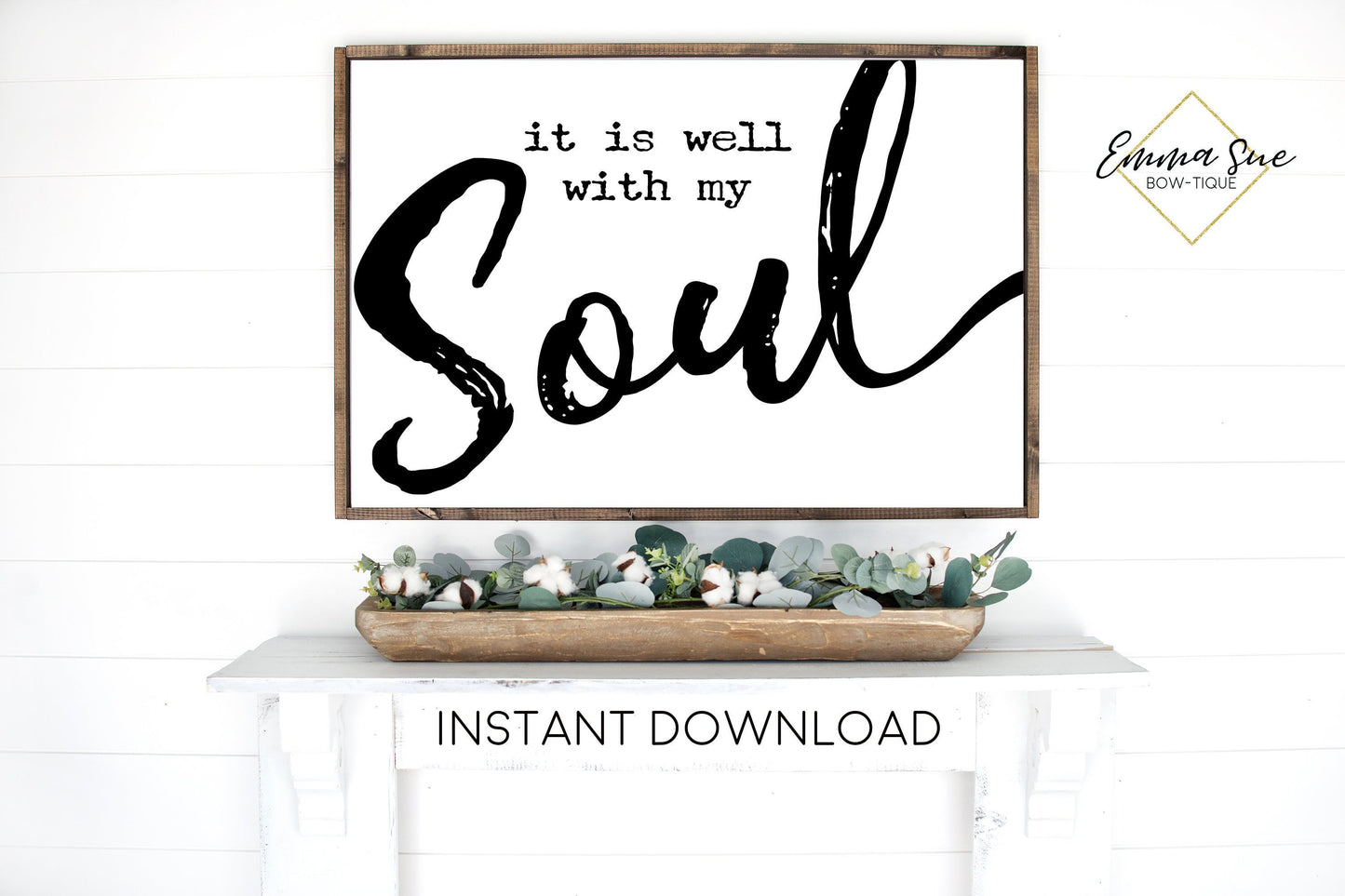 It is well with my soul - Bible Verse Christian Wall Art Farmhouse Printable Sign Digital File