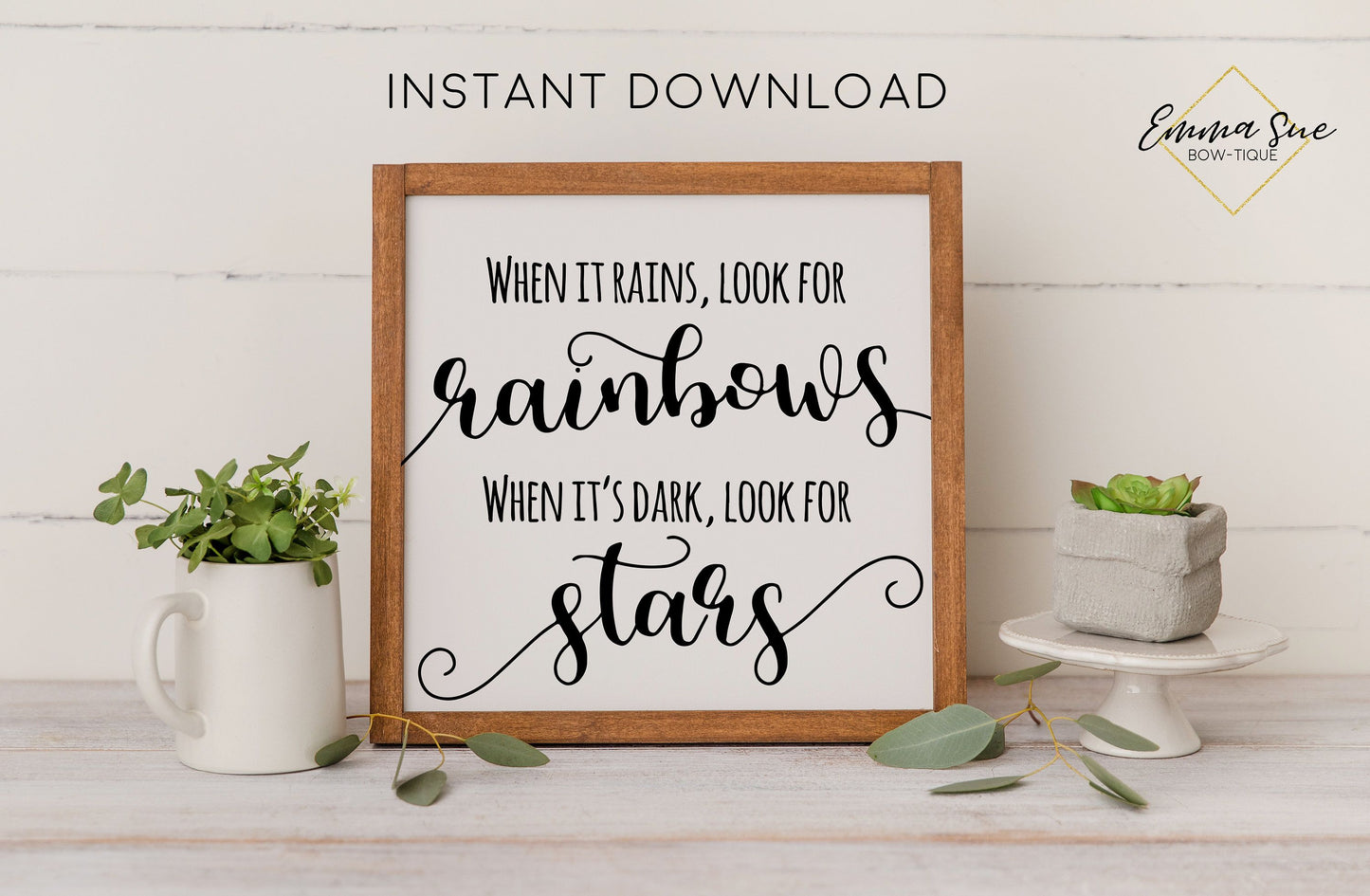 When it rains look for rainbows, When it's dark look for stars - Motivational Quote Printable Sign