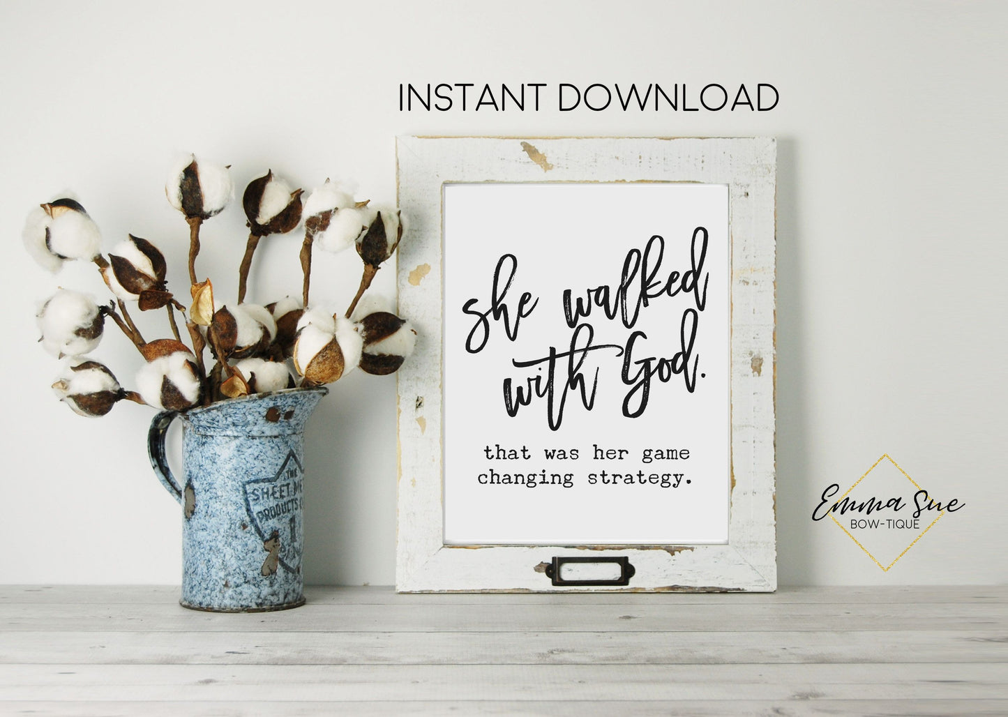 She walked with God That was her game changing strategy Farmhouse Wall Art Printable