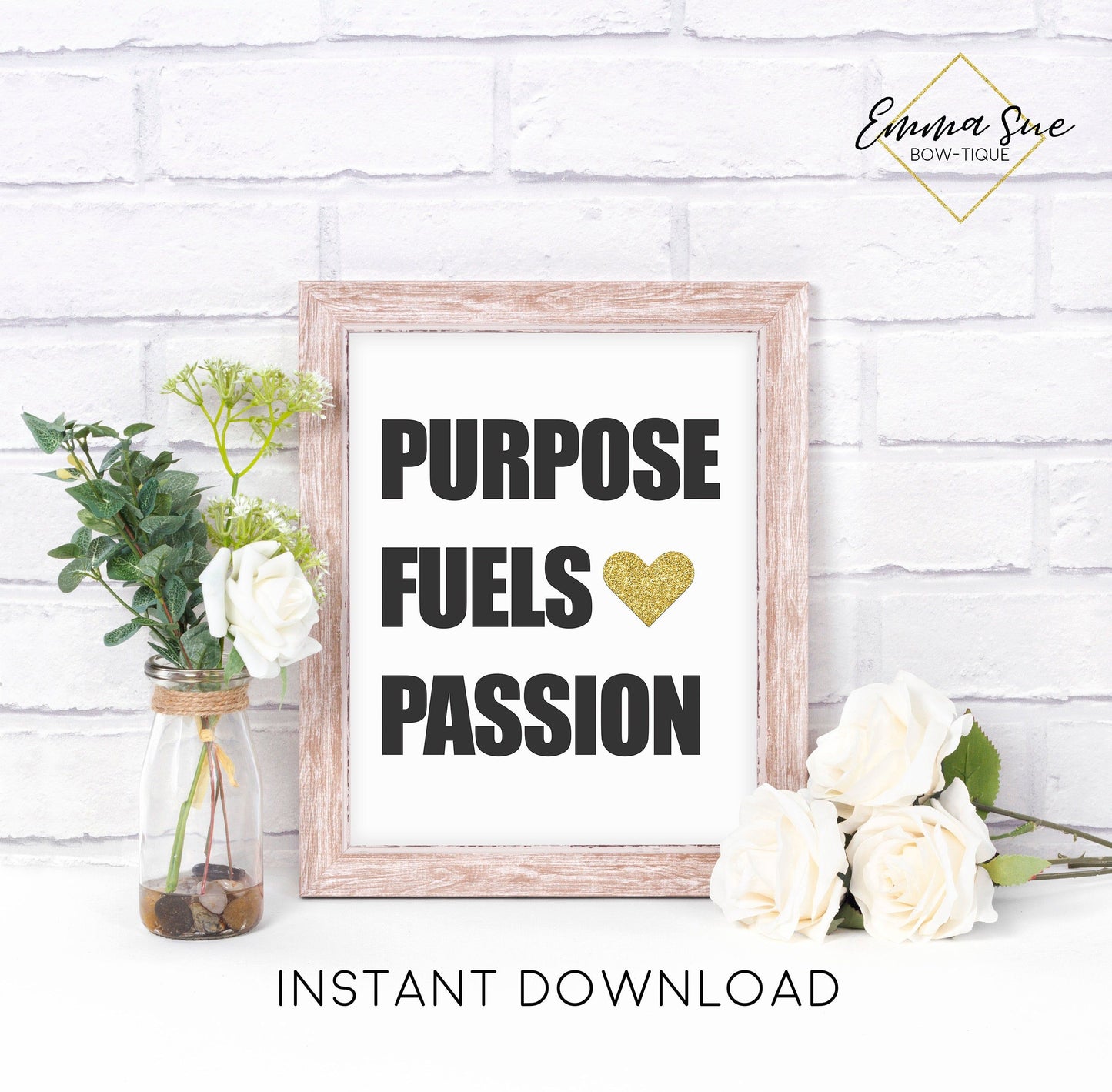 Purpose fuels Passion - Boss Babe Home Office Motivational Quote Printable Sign Wall Art Digital File