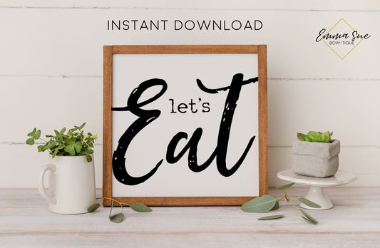 Let's Eat - Farmhouse Dining Room Kitchen Wall Art Printable Digital File Sign