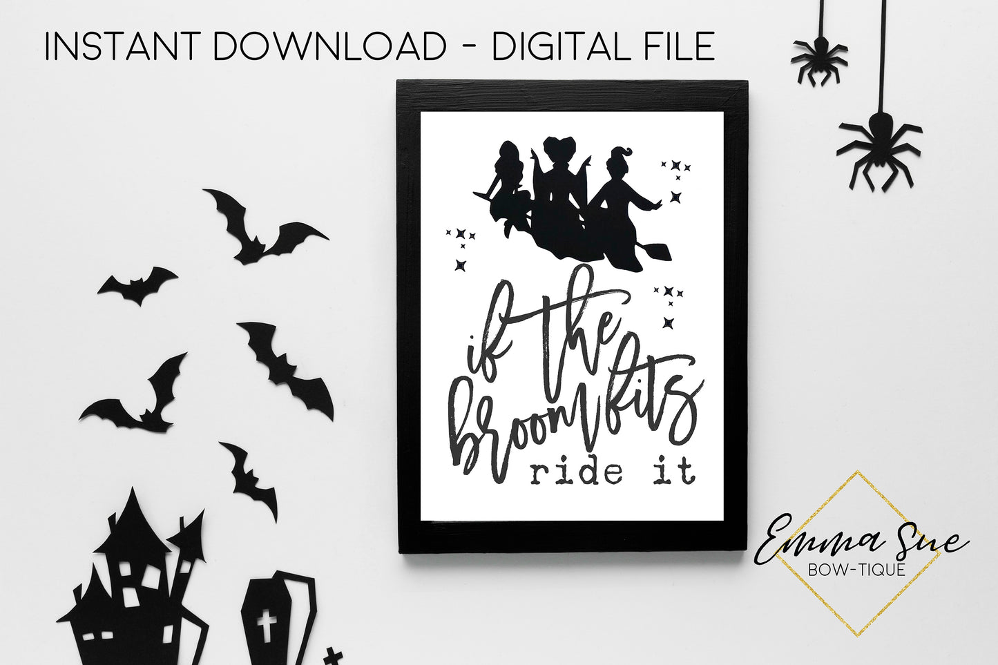 If the Broom Fits Ride it Hocus Pocus - Halloween Decoration Printable Art Sign - Digital File