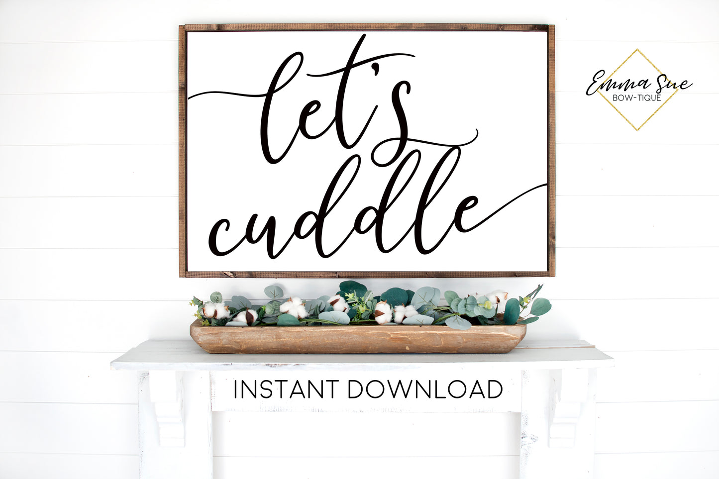 Let's Cuddle - Bedroom Living Room Wall art Farmhouse Printable Sign