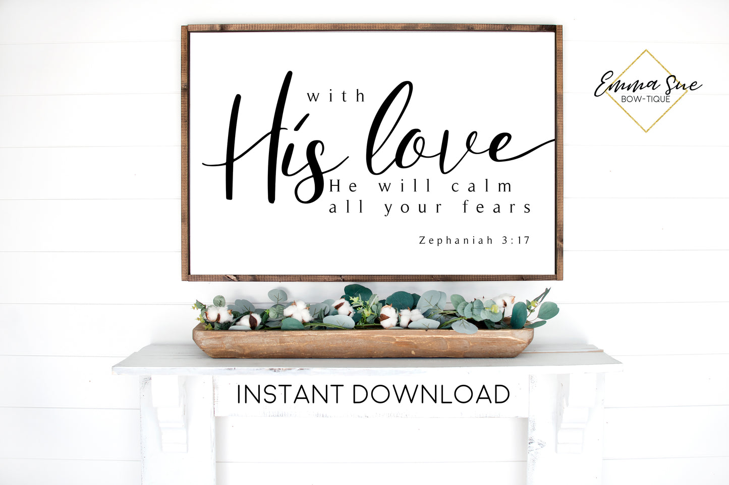 With His love He will calm all your fears - Zephaniah 3:17 Bible Verse Printable Sign Wall Art - Instant Download