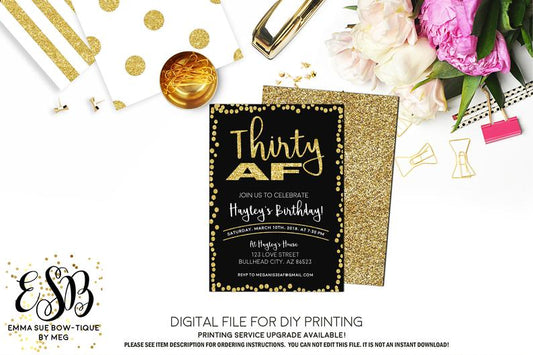 Thirty AF - Black and Gold Glitter 30th Adult Birthday invitation Printable - Digital File  (Thirty-AFConfetti)