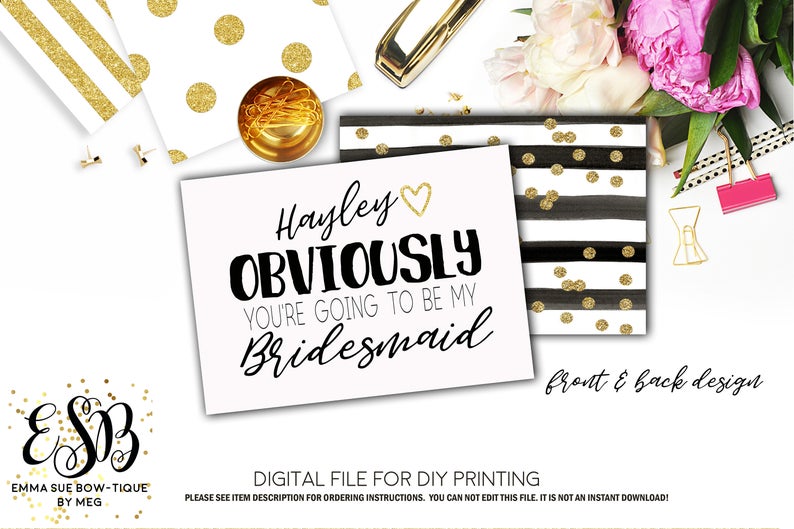 Wedding Bridesmaid Proposal Card - Obviously you're going to be my Bridesmaid or Maid of Honor - Digital File