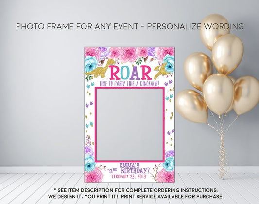 Roar let's party like a dinosaur - Girls Birthday Party Photo Prop Frame Sign - Digital File