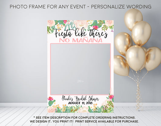 Blush Succulent Fiesta Like there's no mañana - Photo Prop Frame Sign - Digital File