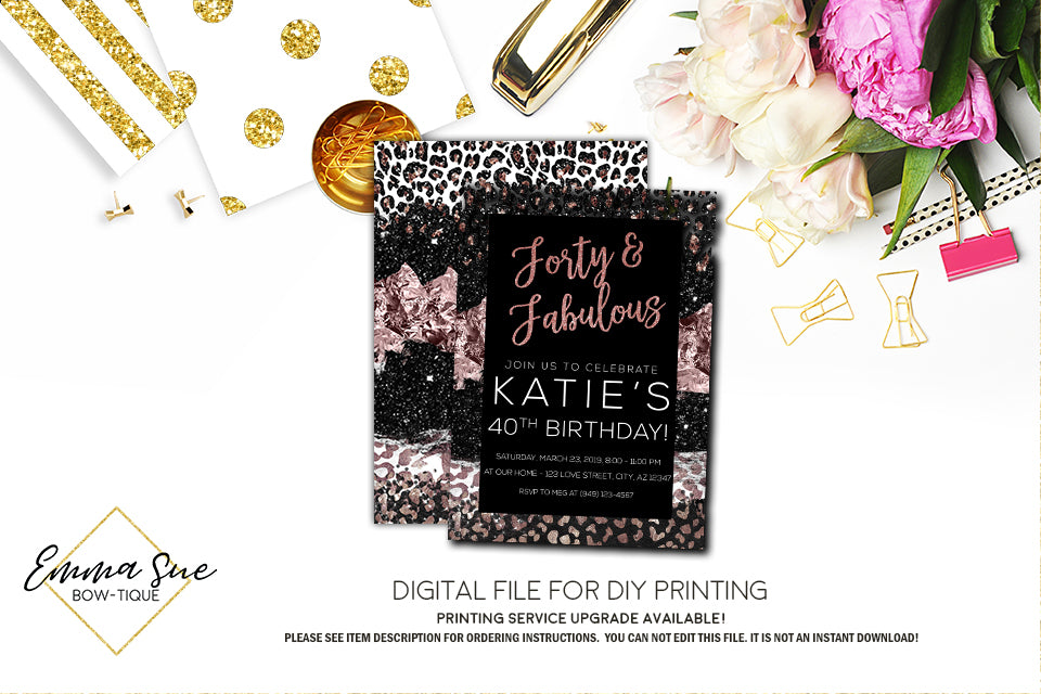 Leopard Forty & Fabulous - 40th Birthday Rose Gold Glitter Birthday Party invitation Printable - Digital File  (leopard-rosegold)