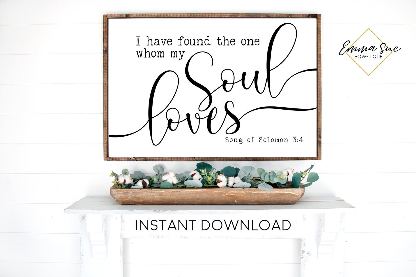 I have found the one whom my soul loves - Song of Solomon 3:4 Bible Verse Printable Sign Wall Art