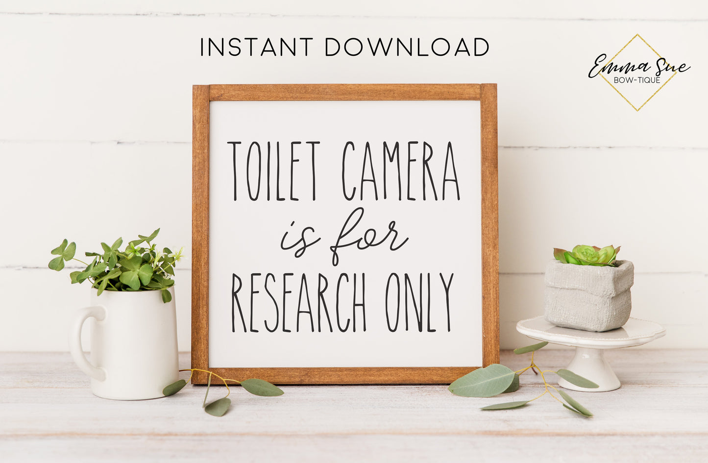 Toilet Camera is for Research Only Sign - Farmhouse Bathroom Art Digital Printable Instant Download