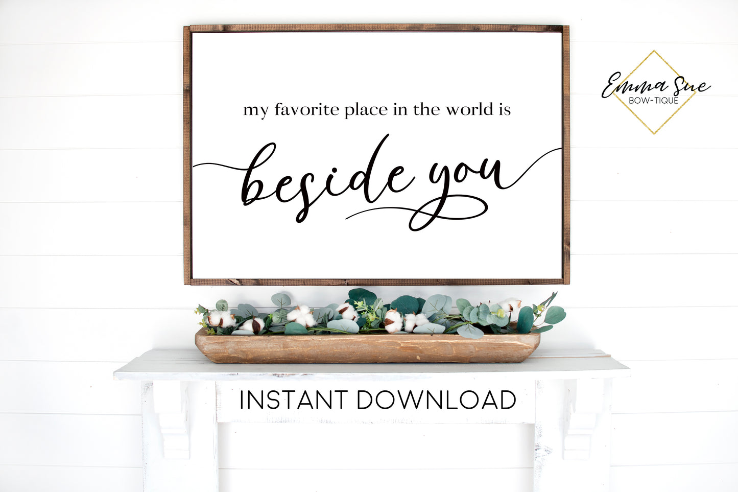 My favorite place in the world is beside you - Bedroom Living Room Wall art Farmhouse Printable Sign